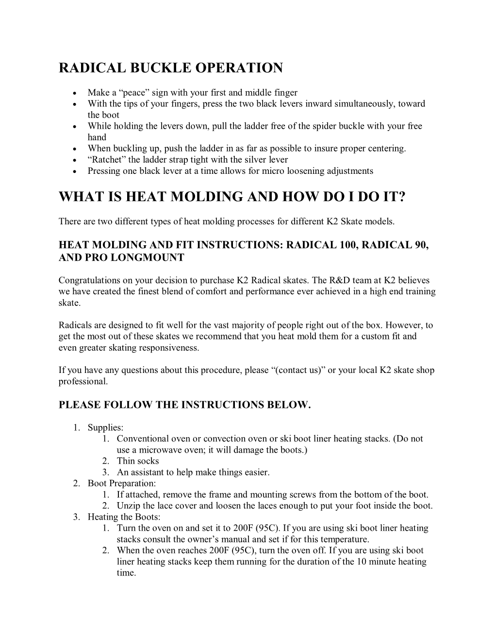 Radical Buckle Operation What Is Heat Molding And