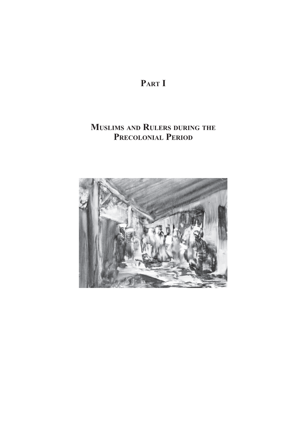 Part I Muslims and Rulers During the Precolonial