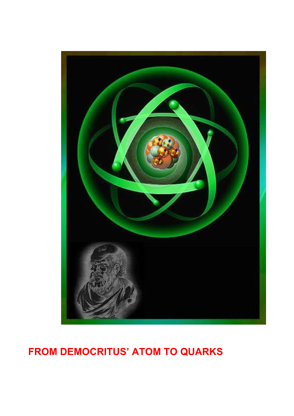 From Democritus' Atom to Quarks