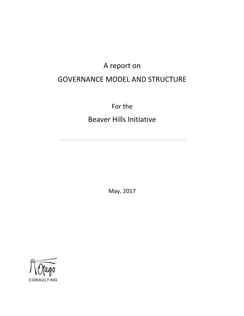 A Report on GOVERNANCE MODEL and STRUCTURE Beaver Hills