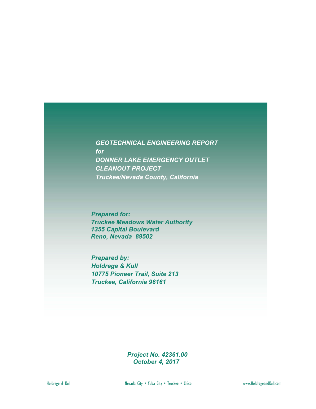 GEOTECHNICAL ENGINEERING REPORT for DONNER LAKE EMERGENCY OUTLET CLEANOUT PROJECT Truckee/Nevada County, California Prepared