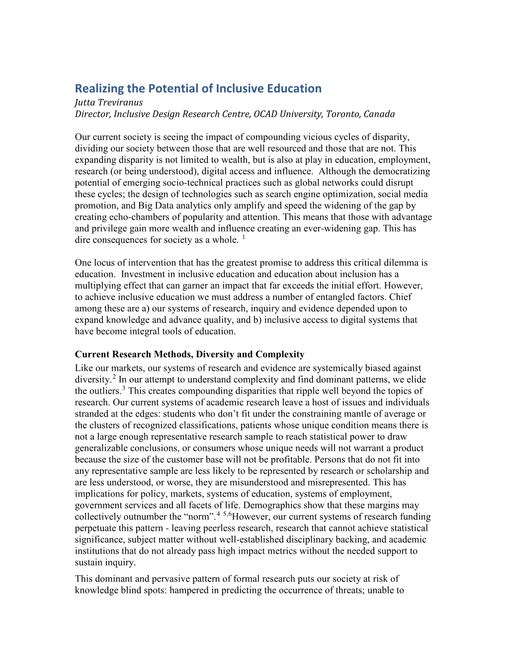 Realizing the Potential of Inclusive Education Jutta Treviranus Director, Inclusive Design Research Centre, OCAD University, Toronto, Canada