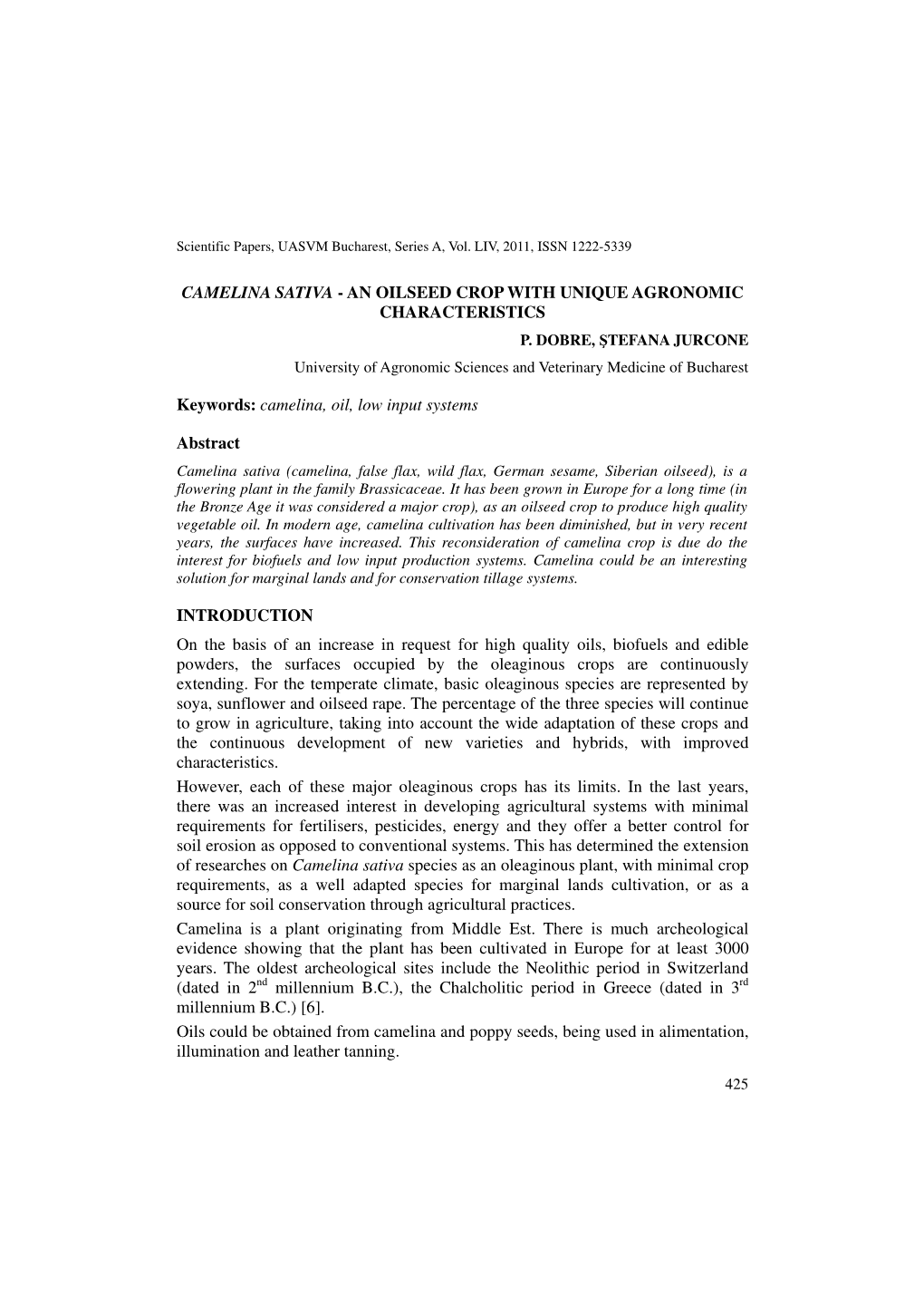 Camelina Sativa - an Oilseed Crop with Unique Agronomic Characteristics P