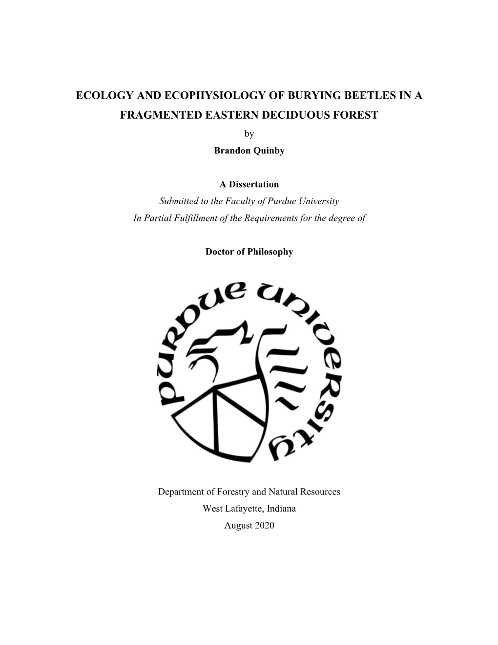 ECOLOGY and ECOPHYSIOLOGY of BURYING BEETLES in a FRAGMENTED EASTERN DECIDUOUS FOREST by Brandon Quinby