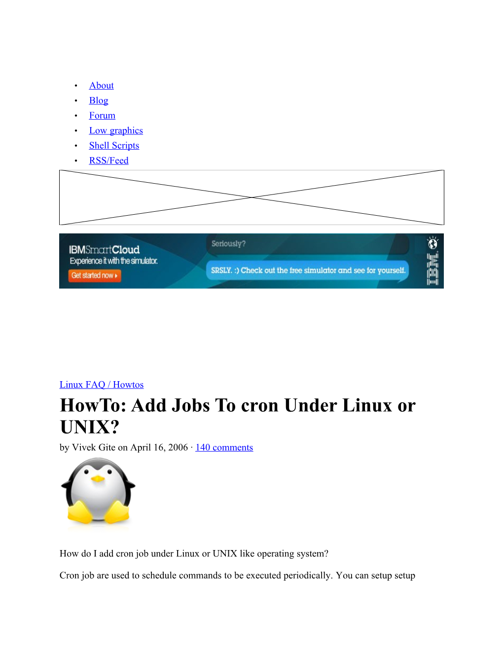 Howto: Add Jobs to Cron Under Linux Or UNIX? by Vivek Gite on April 16, 2006 · 140 Comments