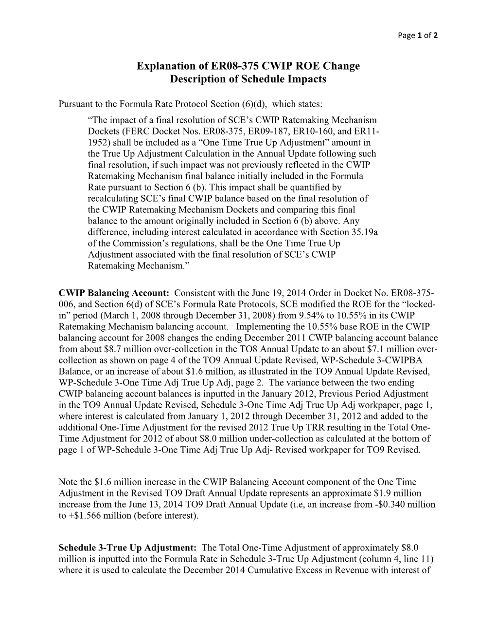 Explanation of ER08-375 CWIP ROE Change Description of Schedule Impacts