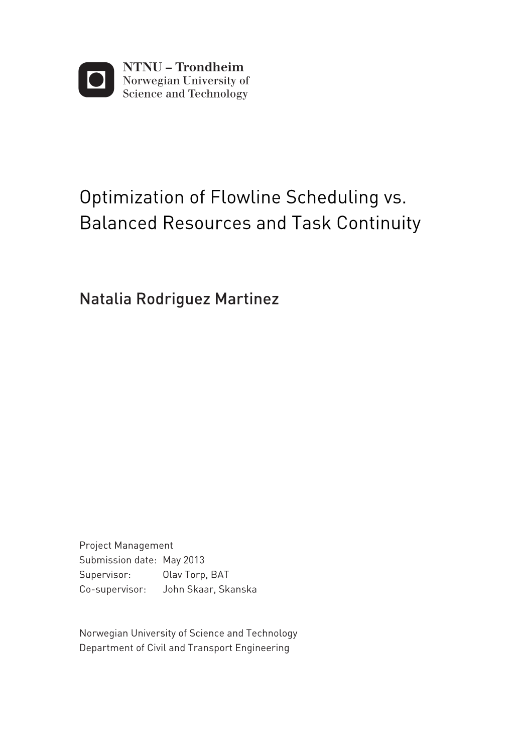 Optimization of Flowline Scheduling Vs. Balanced Resources and Task Continuity