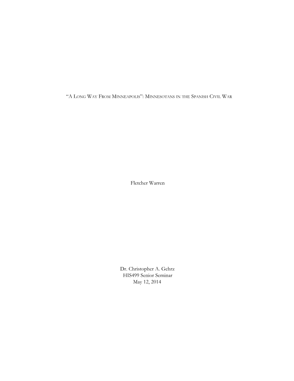 Fletcher Warren Dr. Christopher A. Gehrz HIS499 Senior Seminar May