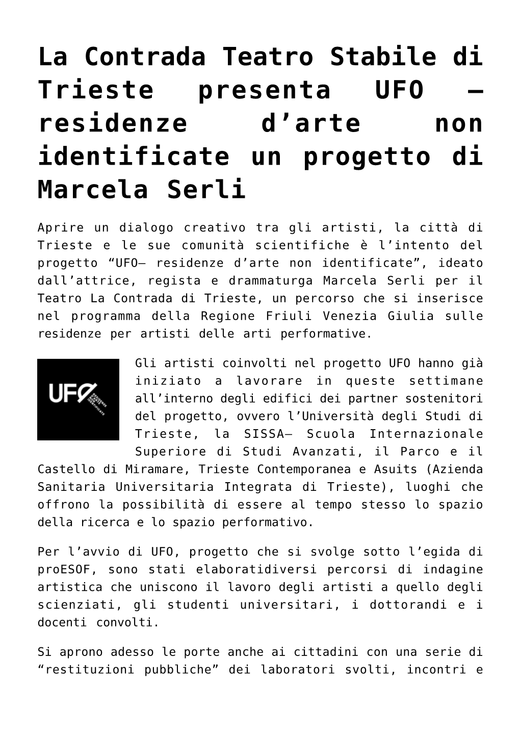 La Contrada Teatro Stabile Di Trieste Presenta UFO – Residenze D’Arte Non Identificate Un Progetto Di Marcela Serli