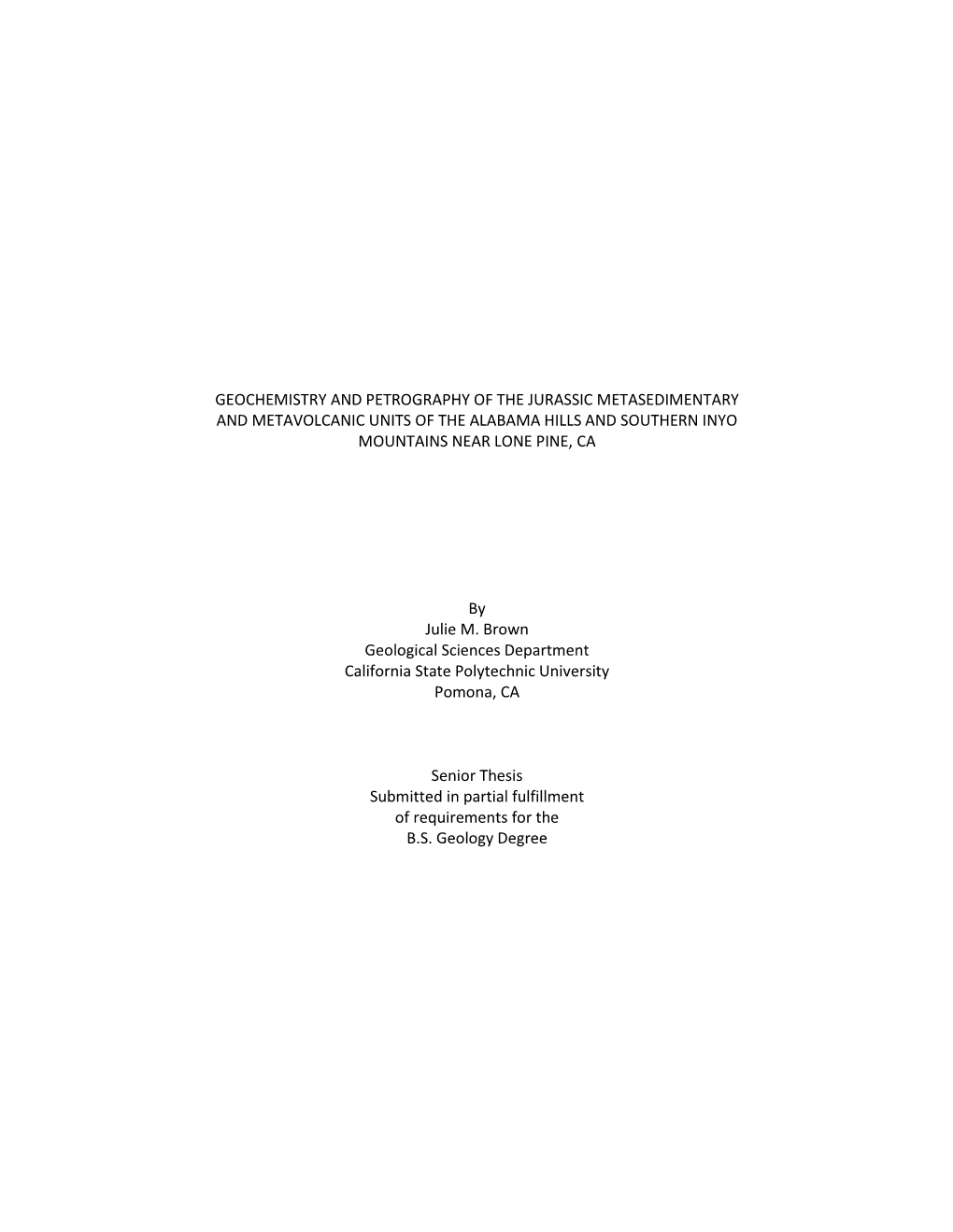 Geochemistry and Petrography of the Jurassic Metasedimentary and Metavolcanic Units of the Alabama Hills and Southern Inyo Mountains Near Lone Pine, Ca