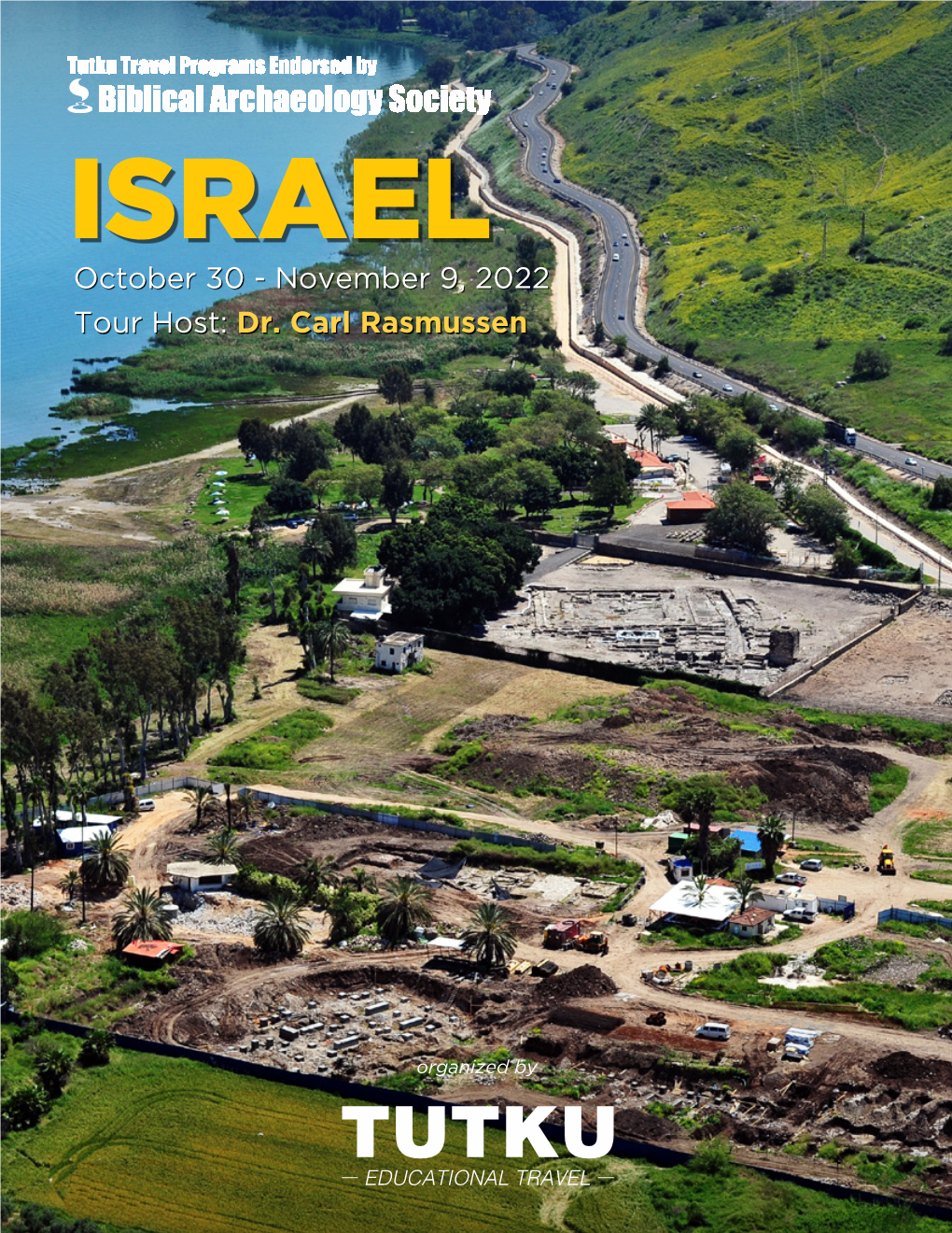 Biblical Archaeology Society ISRAEL October 30 - November 9, 2022 Tour Host: Dr