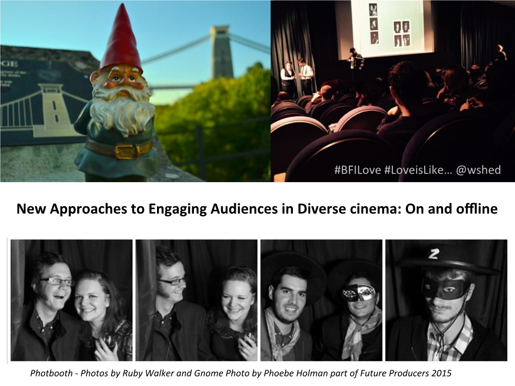 New Approaches to Engaging Audiences in Diverse Cinema: on and Oﬄine