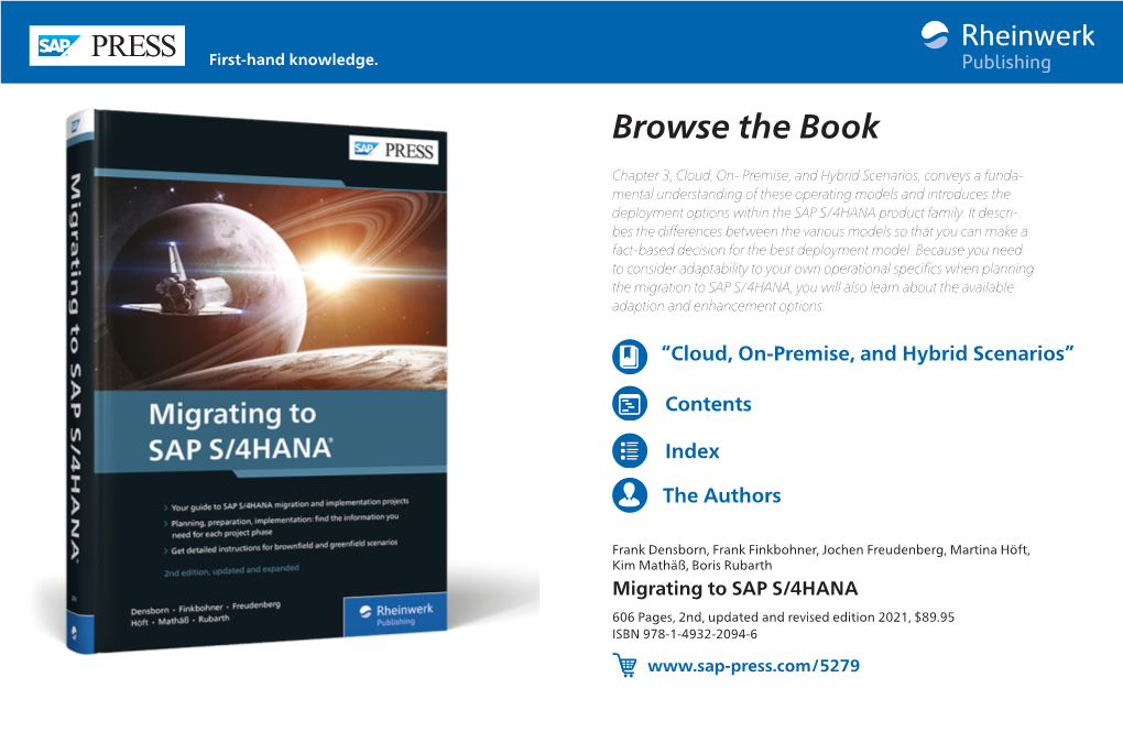 Migrating to SAP S/4HANA 606 Pages, 2Nd, Updated and Revised Edition 2021, $89.95 ISBN 978-1-4932-2094-6