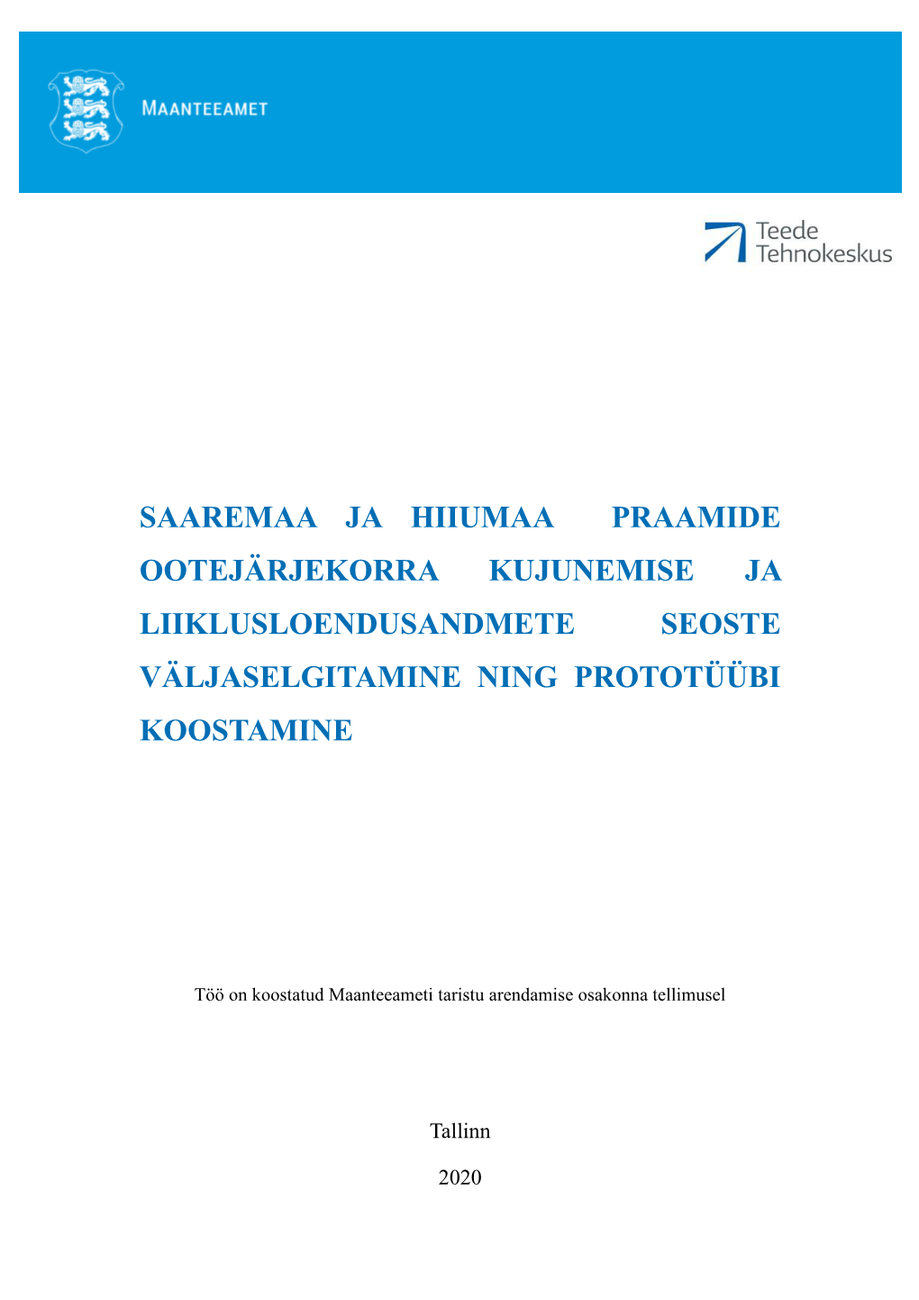Saaremaa Ja Hiiumaa Praamide Ootejärjekorra Kujunemise Ja Liiklusloendusandmete Seoste Väljaselgitamine Ning Prototüübi