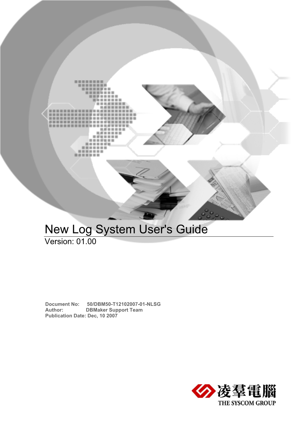 New Log System User's Guide Version: 01.00