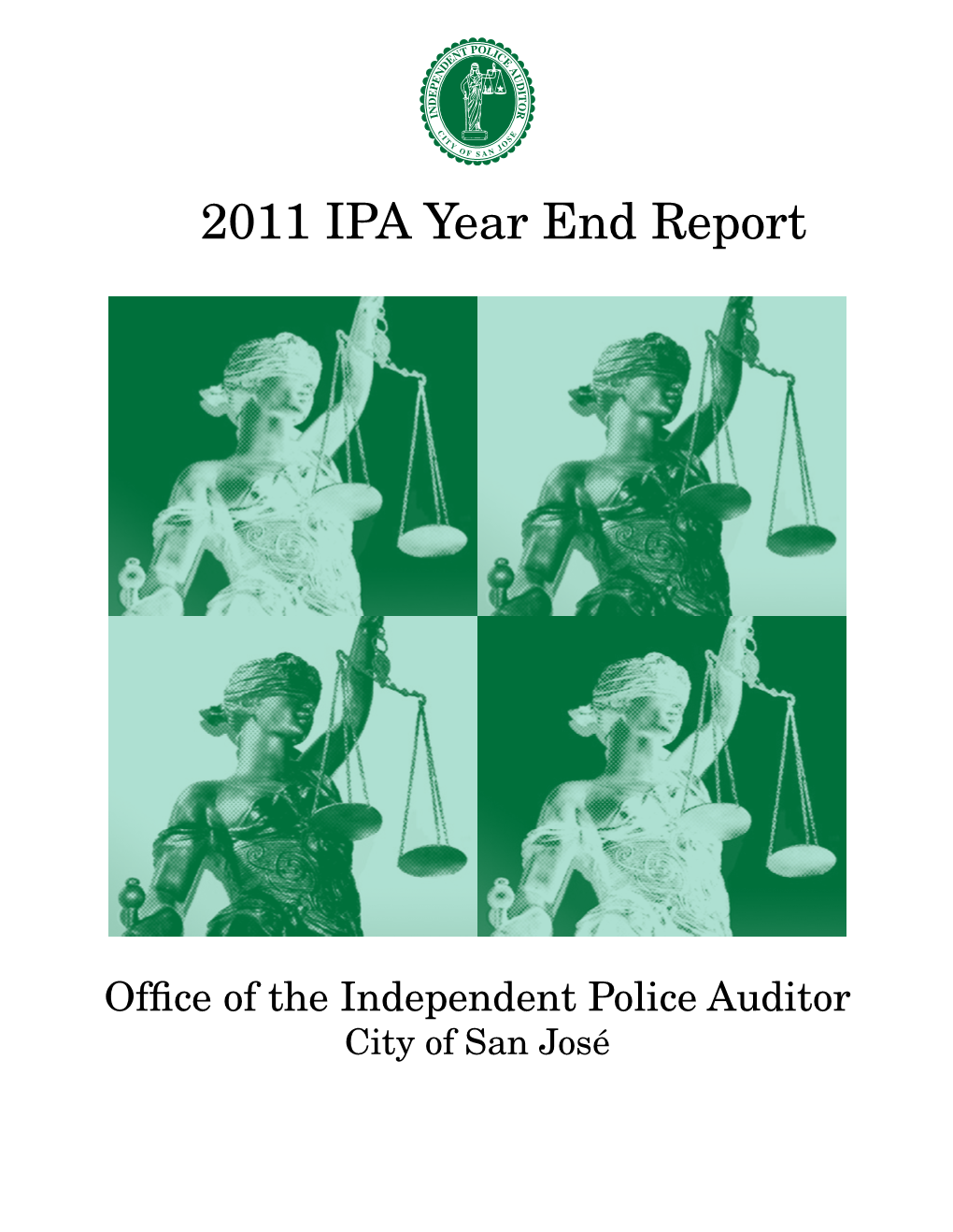 2011 Year End Report 1 Independent Police Auditor & Staff