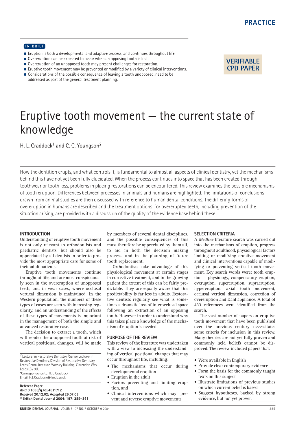 Eruptive Tooth Movement May Be Prevented Or Modified by a Variety of Clinical Interventions