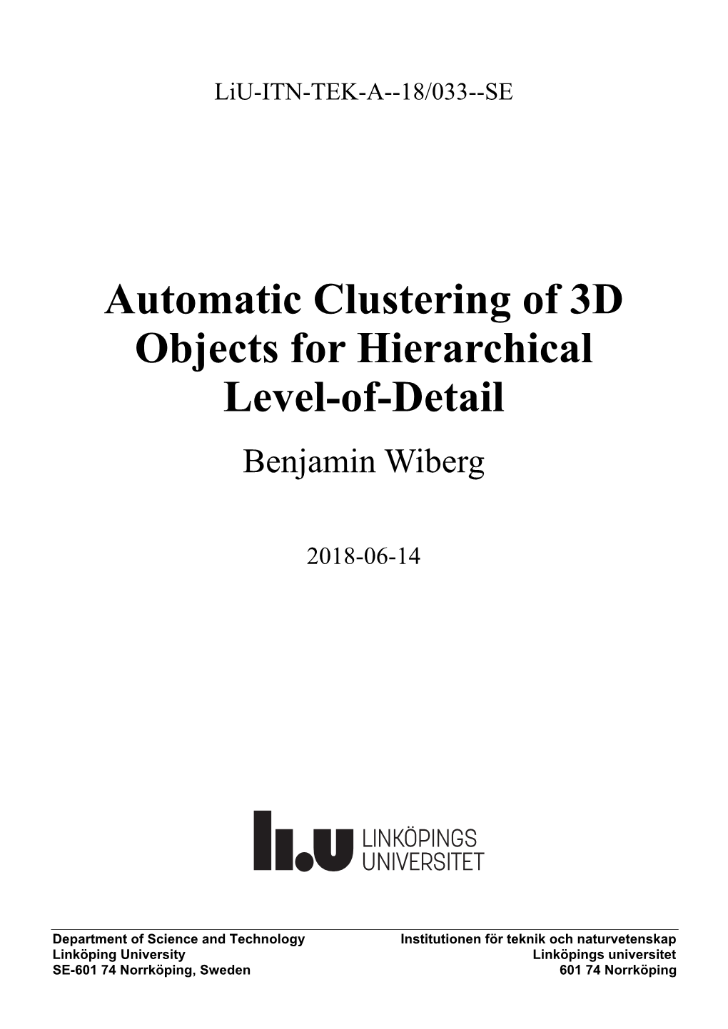 Automatic Clustering of 3D Objects for Hierarchical Level-Of-Detail Benjamin Wiberg