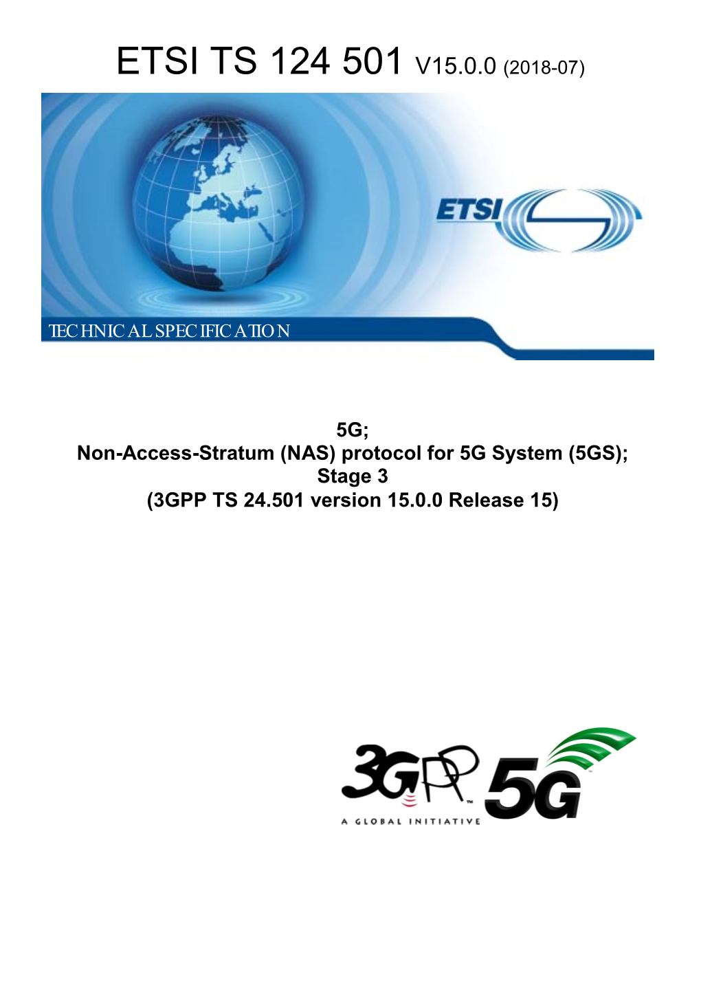 5G; Non-Access-Stratum (NAS) Protocol for 5G System (5GS); Stage 3 (3GPP TS 24.501 Version 15.0.0 Release 15)