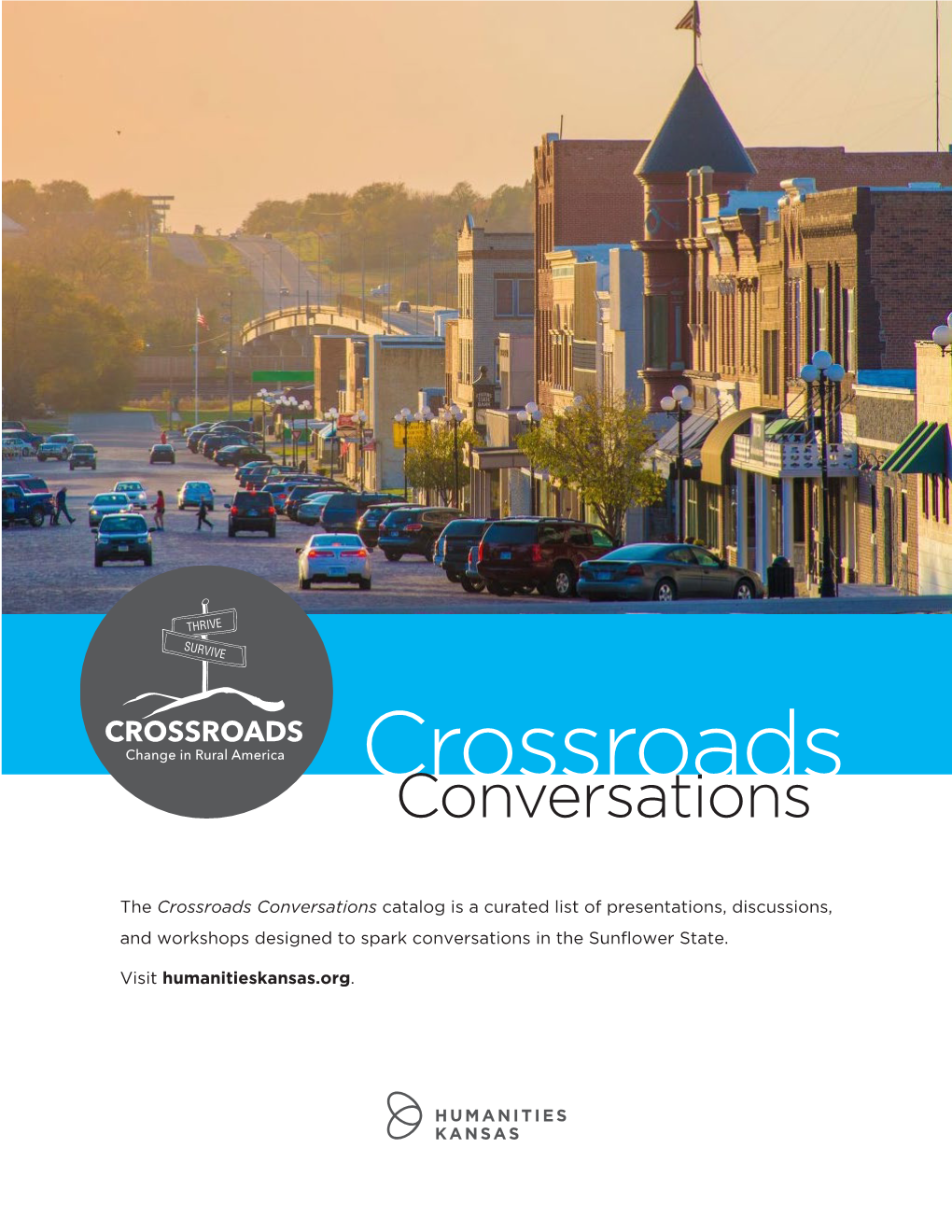 Crossroads Conversations Catalog Is a Curated List of Presentations, Discussions, and Workshops Designed to Spark Conversations in the Sunflower State