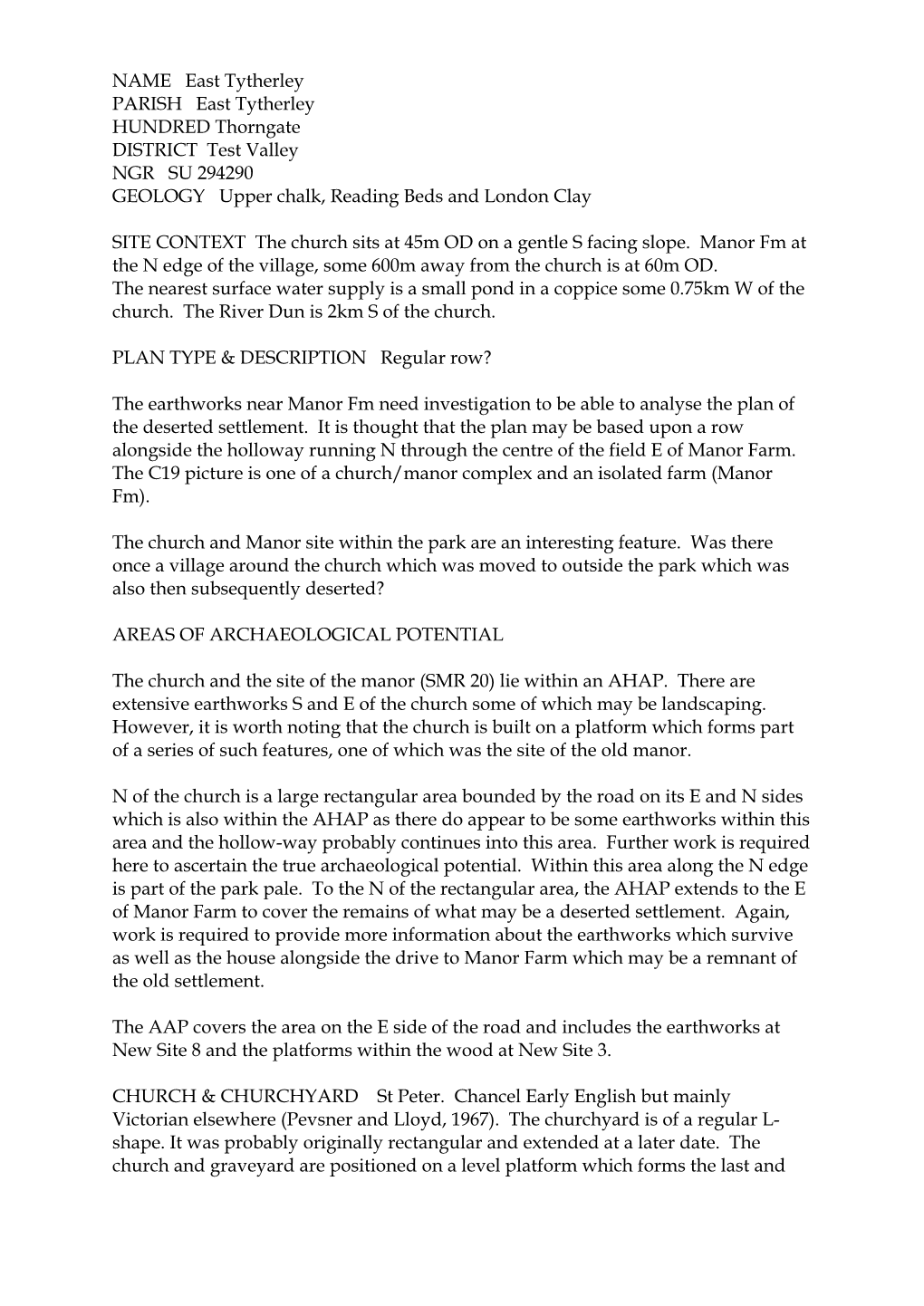 NAME East Tytherley PARISH East Tytherley HUNDRED Thorngate DISTRICT Test Valley NGR SU 294290 GEOLOGY Upper Chalk, Reading Beds and London Clay
