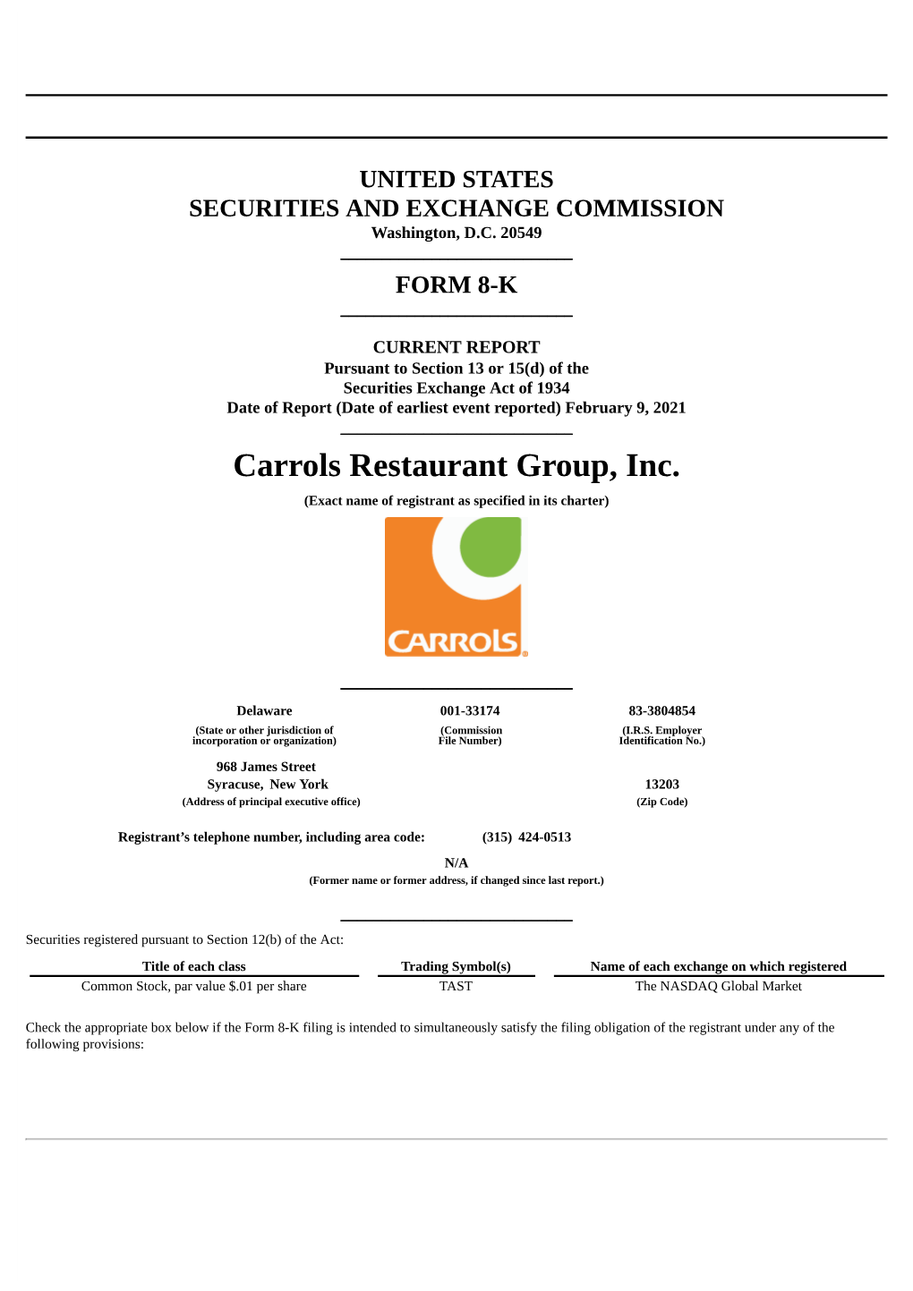 Carrols Restaurant Group, Inc. (Exact Name of Registrant As Specified in Its Charter)