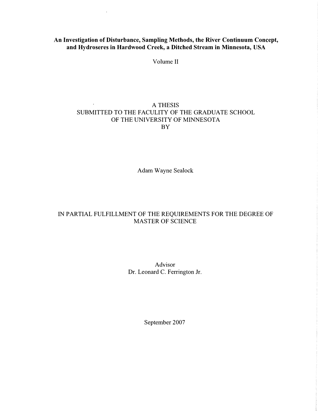 An Investigation of Disturbance, Sampling Methods, the River Continuum Con�Ept, and Hydroseres in Hardwood Creek, a Ditched Stream in Minnesota, USA