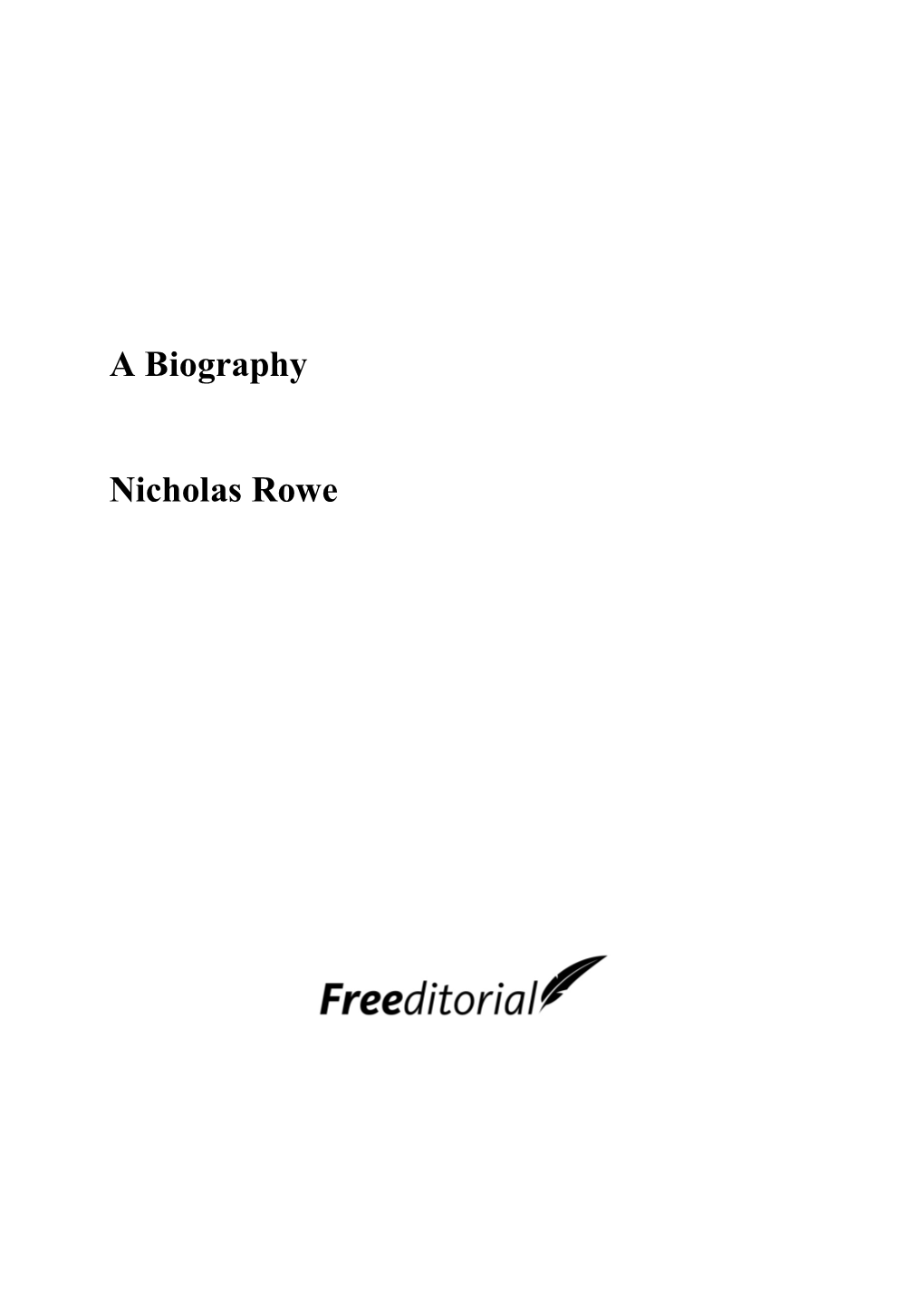 A Biography Nicholas Rowe