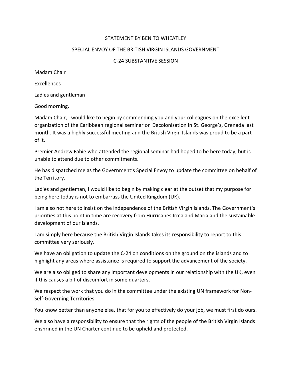 STATEMENT by BENITO WHEATLEY SPECIAL ENVOY of the BRITISH VIRGIN ISLANDS GOVERNMENT C-24 SUBSTANTIVE SESSION Madam Chair Excellences Ladies and Gentleman Good Morning