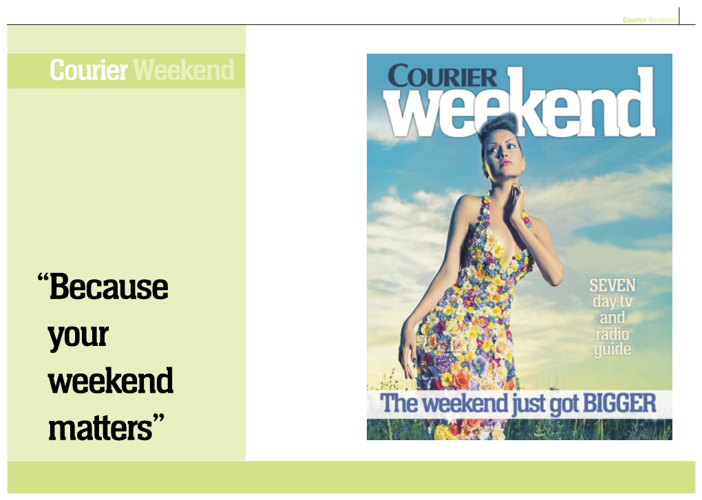 “Because Your Weekend Matters” Courier Weekend