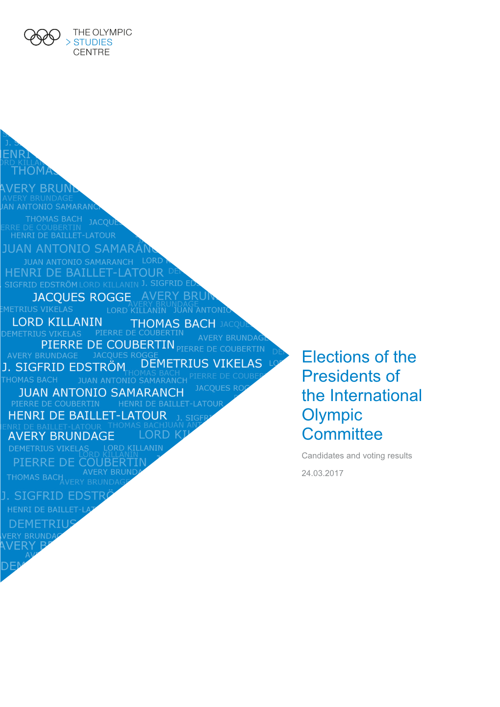 Elections of the Presidents of the International Olympic Committee Candidates and Voting Results