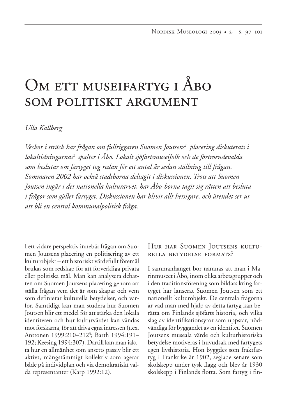 Om Ett Museifartyg I Åbo Som Politiskt Argument