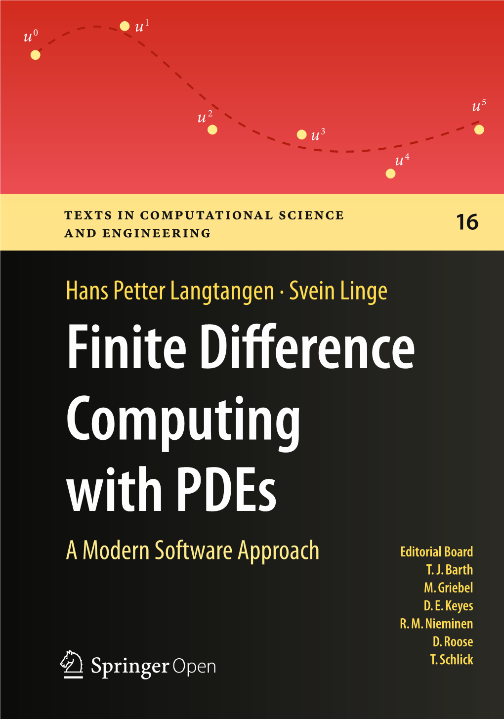 Svein Linge Finite Diﬀ Erence Computing with Pdes a Modern Software Approach Editorial Board T
