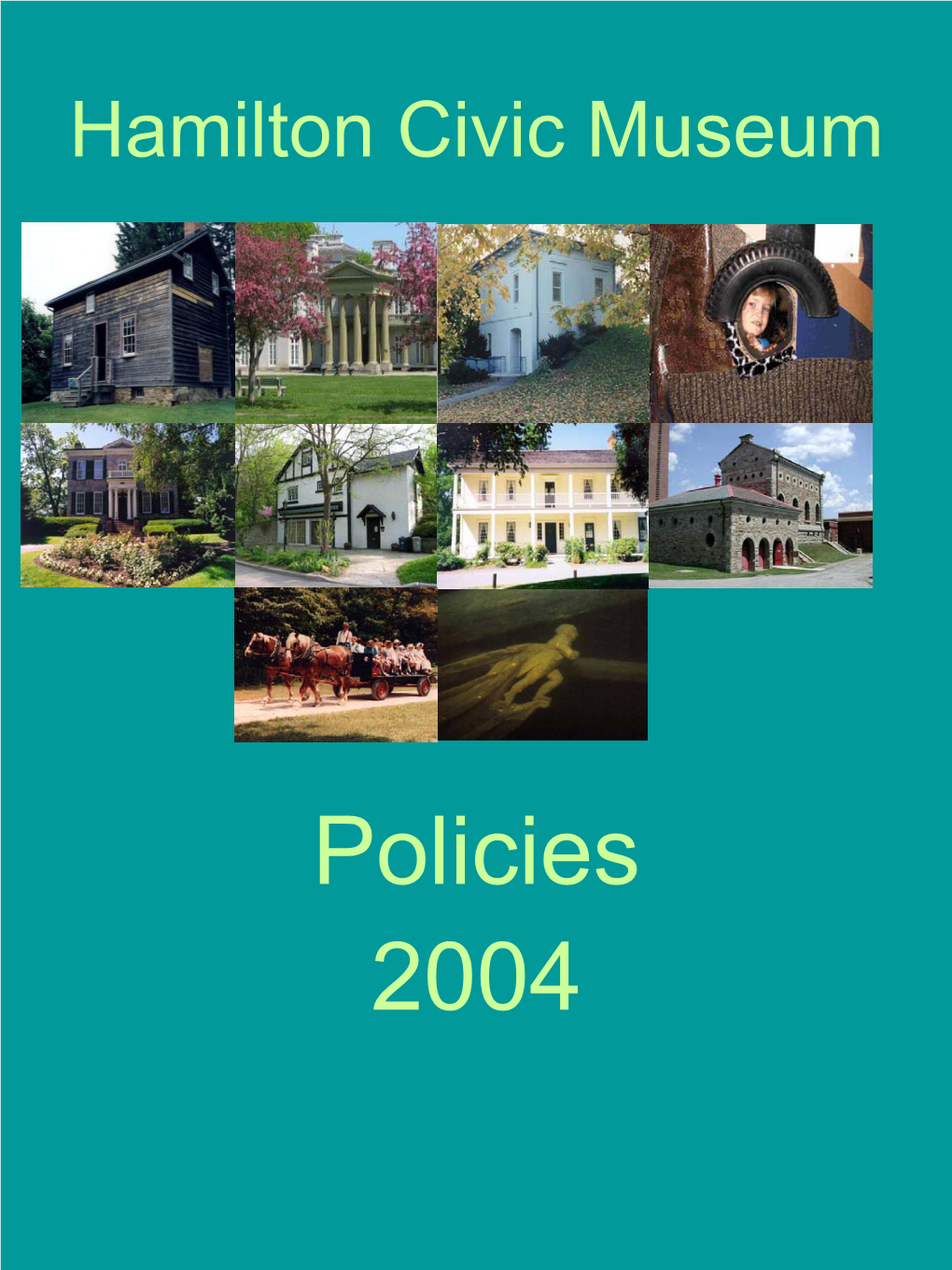 Policies 2004 Subject: Hamilton Civic Museums Policy Page 1 of 9