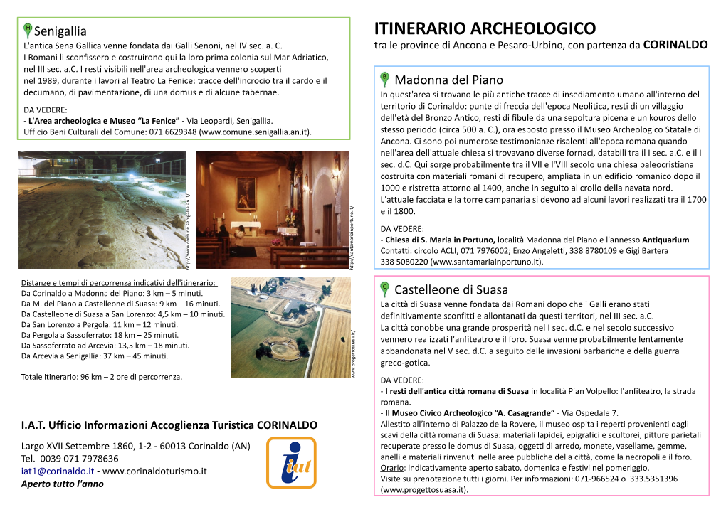 ITINERARIO ARCHEOLOGICO L'antica Sena Gallica Venne Fondata Dai Galli Senoni, Nel IV Sec