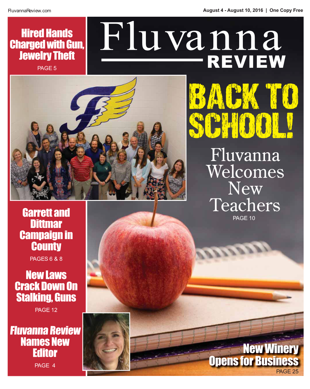 Fluvanna Welcomes New Teachers Garrett and PAGE 10 Dittmar Campaign in County PAGES 6 & 8 New Laws Crack Down on Stalking, Guns PAGE 12