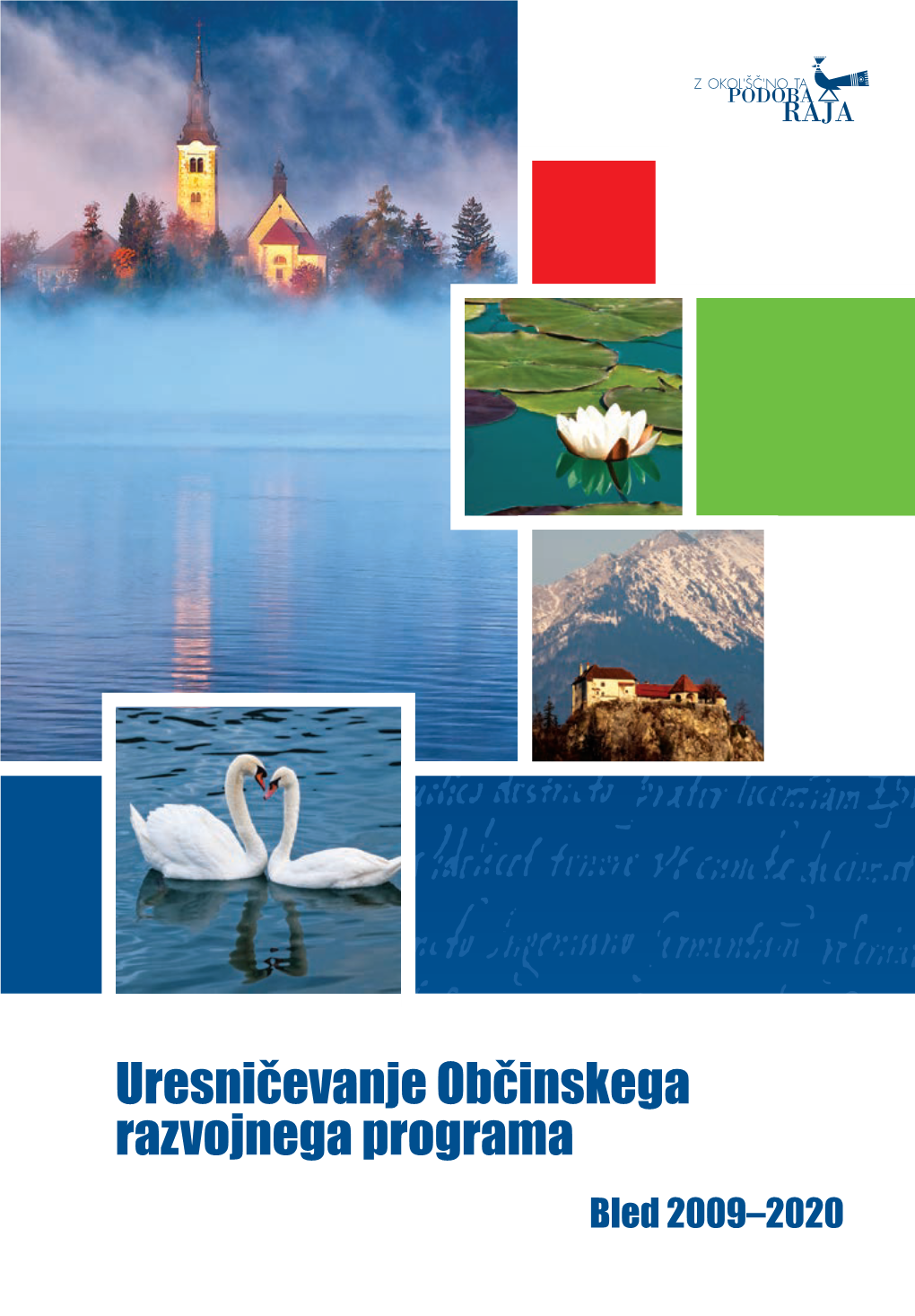 Uresničevanje Občinskega Razvojnega Programa Bled 2009–2020 Občina Bled