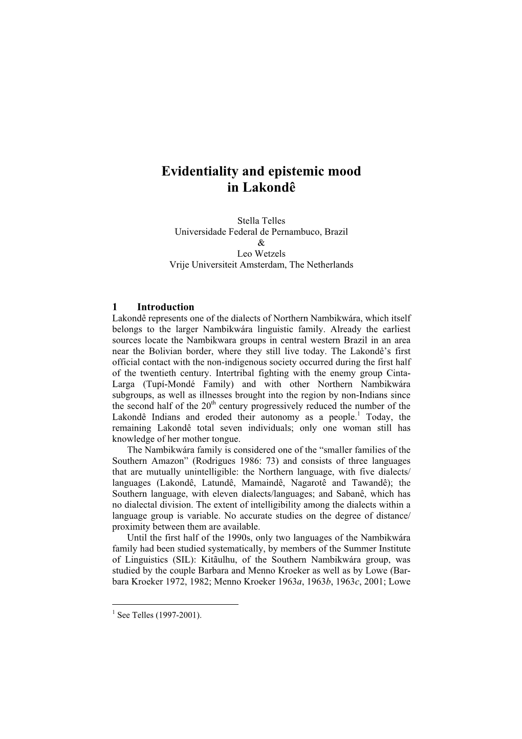 Evidentiality and Epistemic Mood in Lakondê