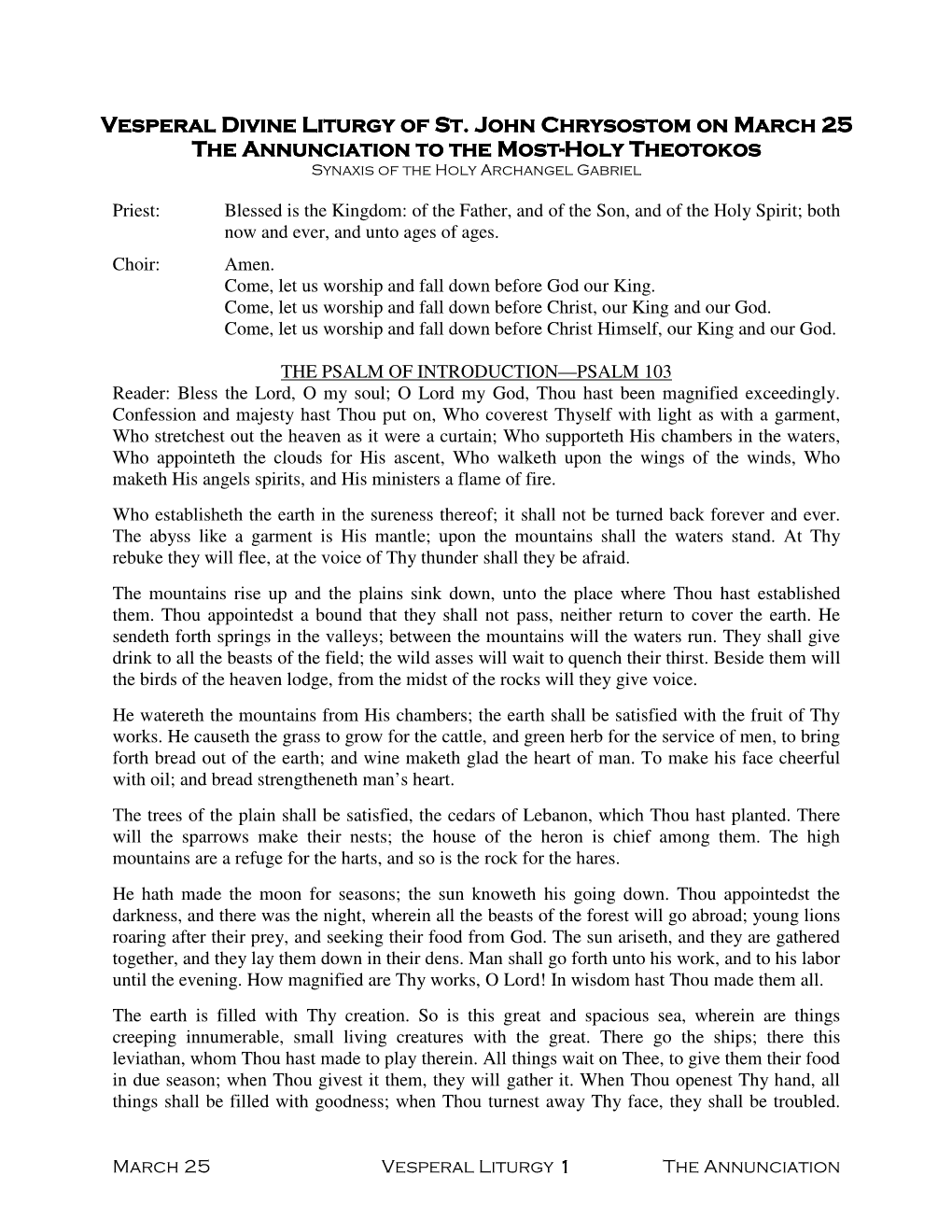 Vesperal Divine Liturgy of St. John Chrysostom on March 252525 the Annunciation to the Mostmost----Holyholy Theotokos Synaxis of the Holy Archangel Gabriel