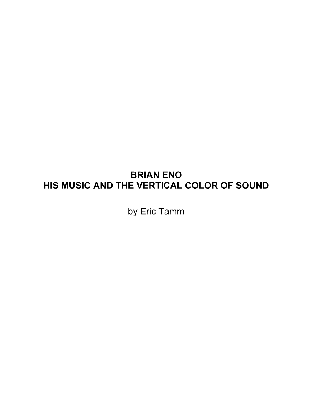 Brian Eno: His Music, Ideas, And The Vertical Color Of Sound