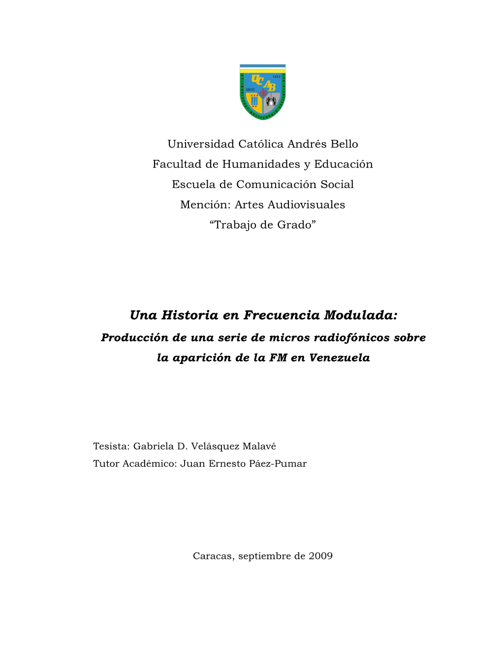 Una Historia En Frecuencia Modulada: Producción De Una Serie De Micros Radiofónicos Sobre La Aparición De La FM En Venezuela