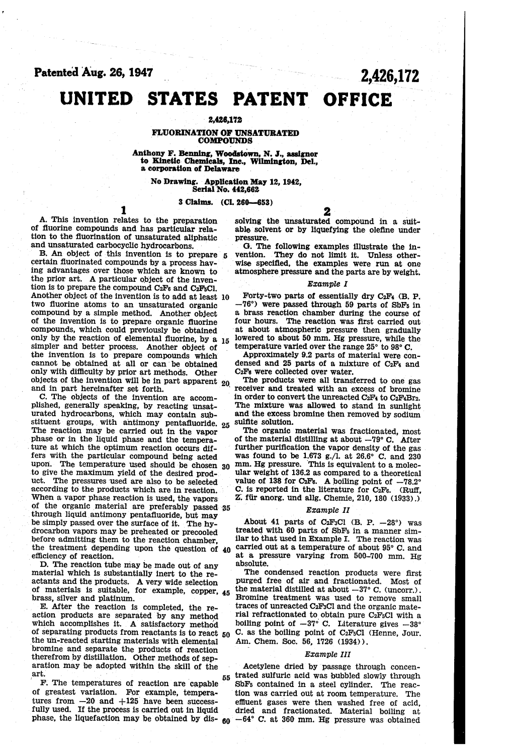 UNITED STATES PATENT OFFICE 2,426,172 FLUORINATION of UNSATURATED Compounds Anthony F