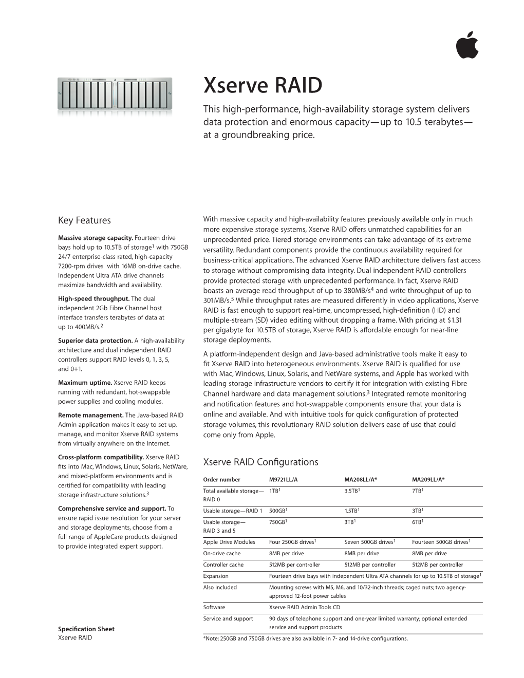 Xserve RAID This High-Performance, High-Availability Storage System Delivers Data Protection and Enormous Capacity—Up to 10.5 Terabytes— at a Groundbreaking Price