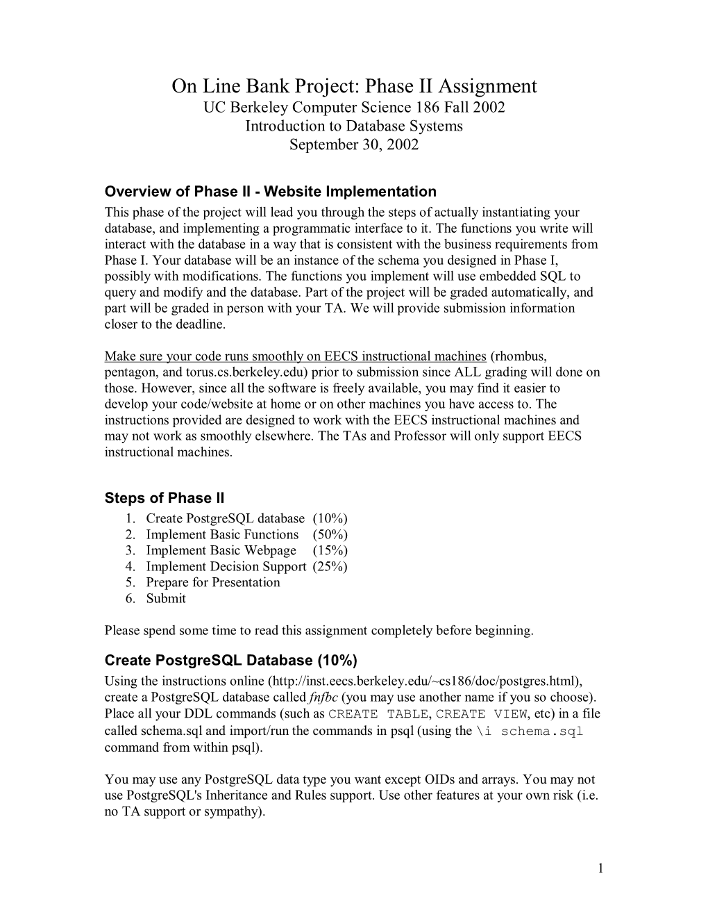 On Line Bank Project: Phase II Assignment UC Berkeley Computer Science 186 Fall 2002 Introduction to Database Systems September 30, 2002