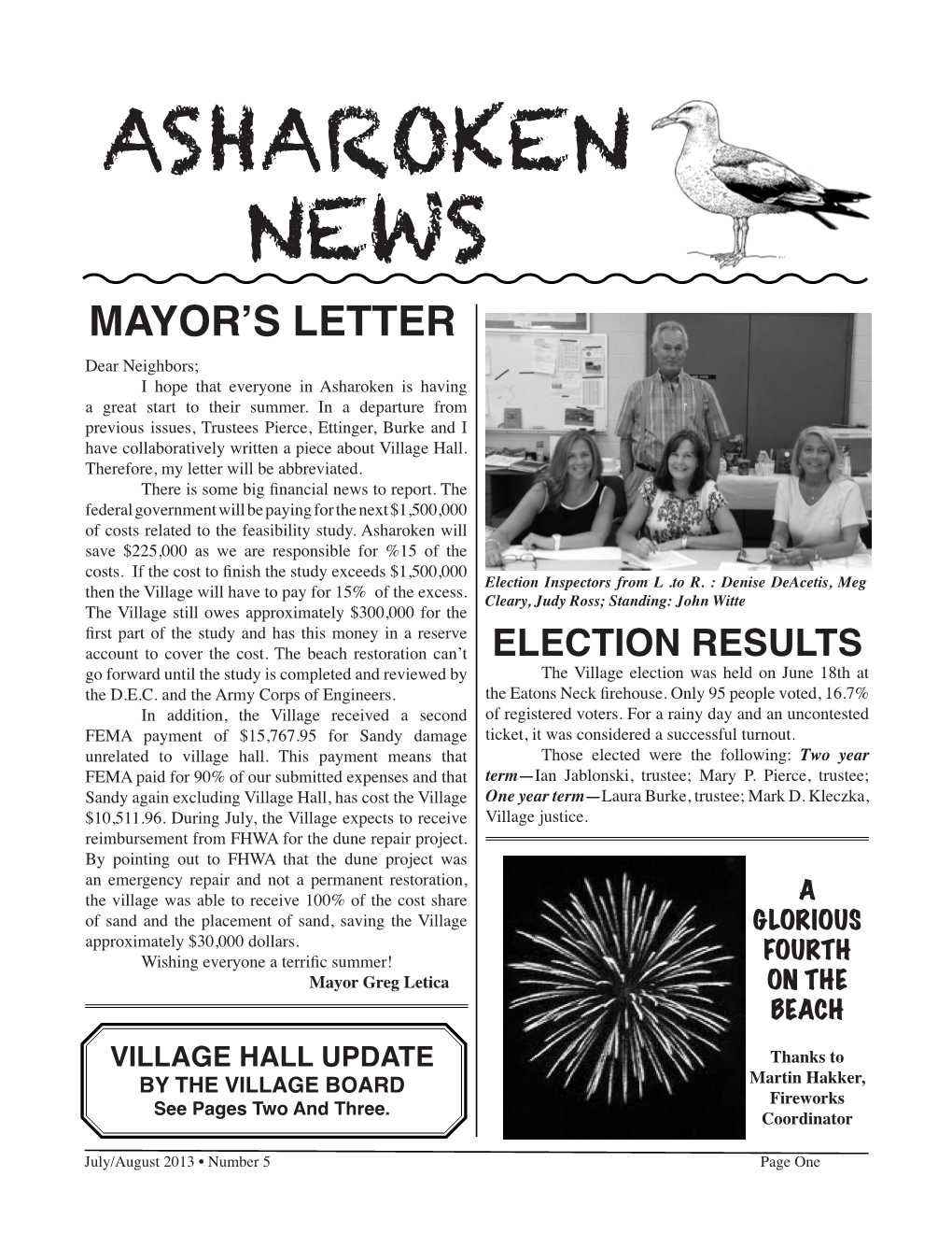 ASHAROKEN NEWS MAYOR’S LETTER Dear Neighbors; I Hope That Everyone in Asharoken Is Having a Great Start to Their Summer