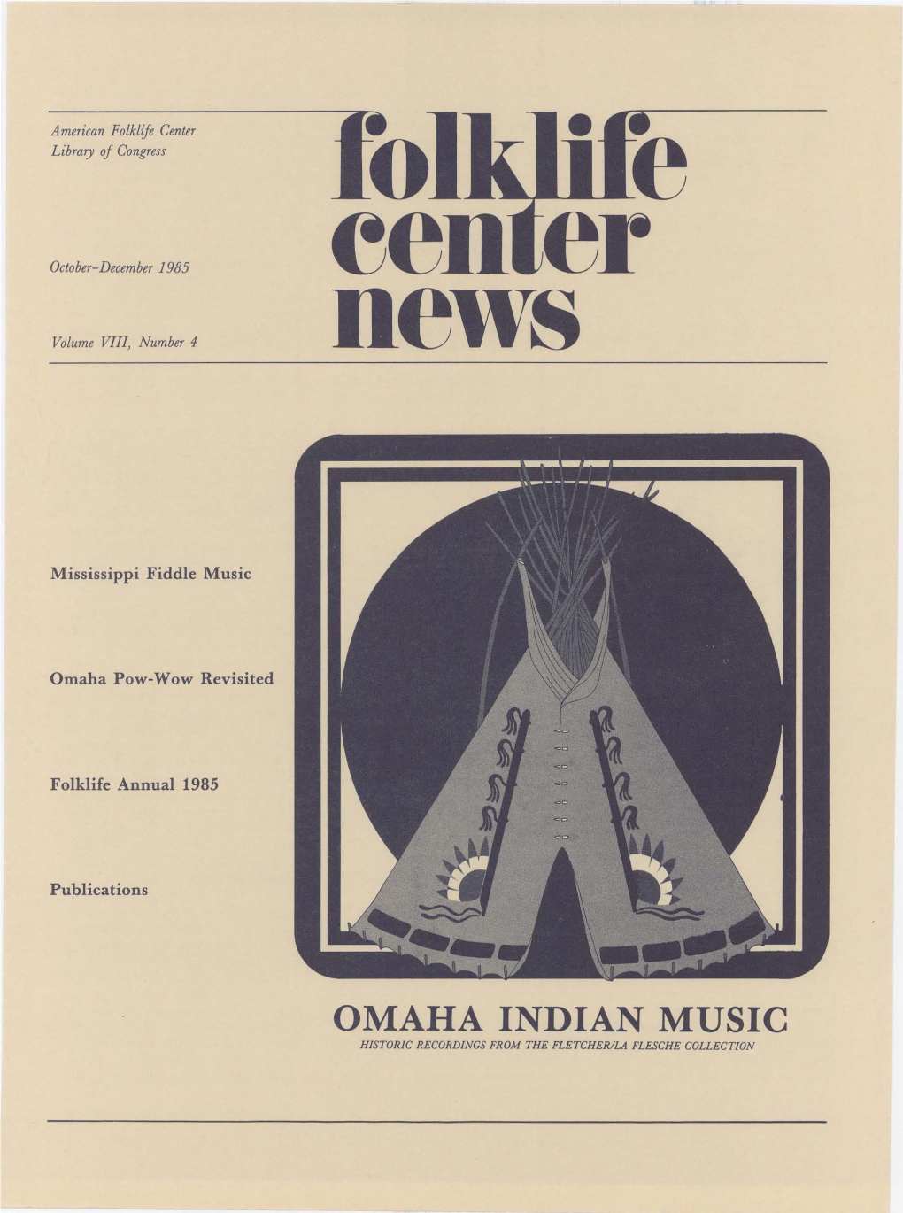 Folklife Center News, Volume VIII Number 4 (October-December 1985). American Folklife Center, Library of Congress