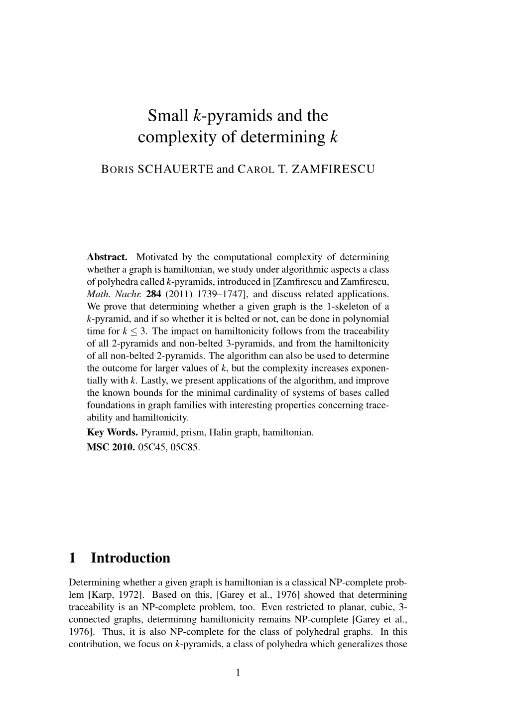 Small K-Pyramids and the Complexity of Determining K