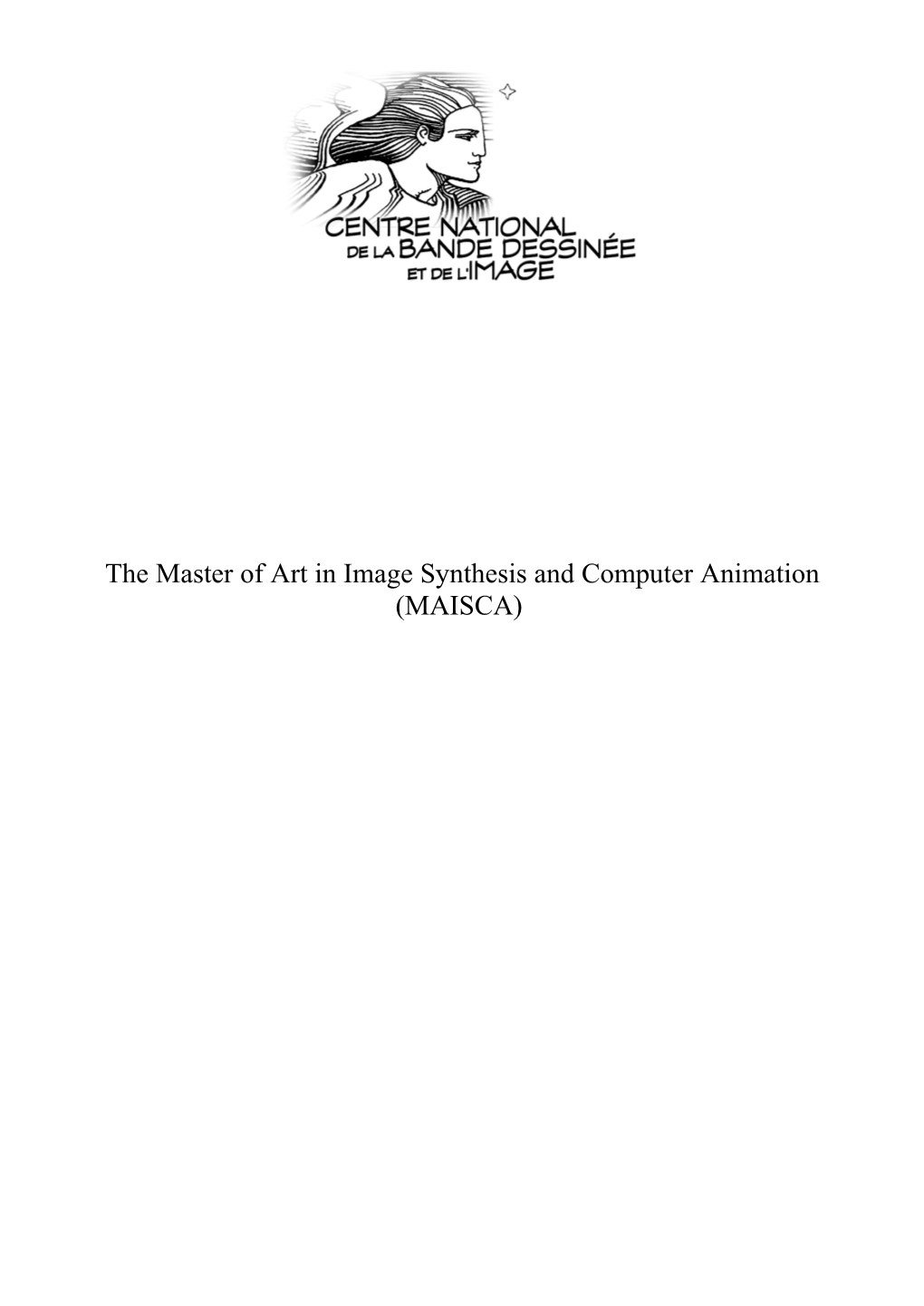The Master of Art in Image Synthesis and Computer Animation (MAISCA)