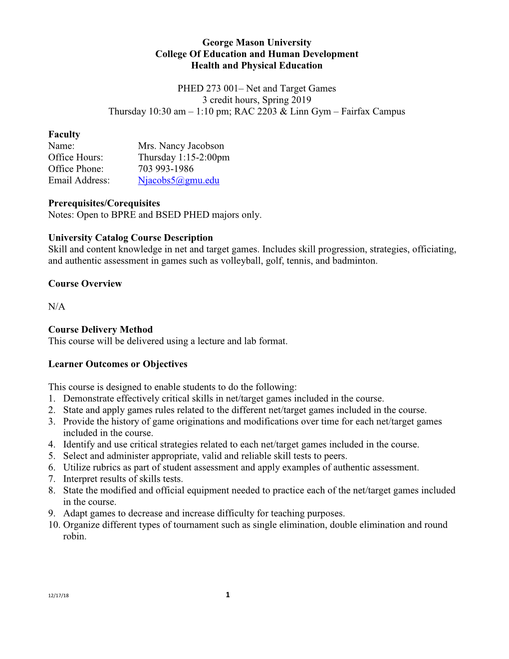 Net and Target Games 3 Credit Hours, Spring 2019 Thursday 10:30 Am – 1:10 Pm; RAC 2203 & Linn Gym – Fairfax Campus