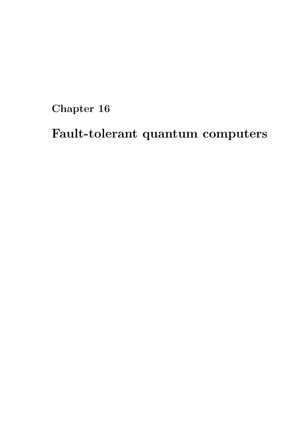Chapter 16 Fault-Tolerant Quantum Computers